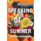 Speaking of Summer - Hardcover