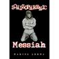 Schizophrenic Messiah - Hardcover