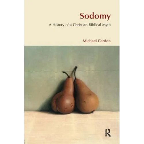 Sodomy: A History of a Christian Biblical Myth - Paperback