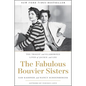 The Fabulous Bouvier Sisters: The Tragic and Glamorous Lives of Jackie and Lee - Paperback