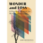Wonder and Loss: A Practical Memoir for Writing about Grief - Hardcover