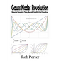 Gauss Nodes Revolution: Numerical Integration Theory Radically Simplified And Generalised - Paperback