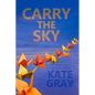 Carry the Sky - Paperback