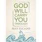 God Will Carry You Through: Encouragement for Tough Times - Hardcover