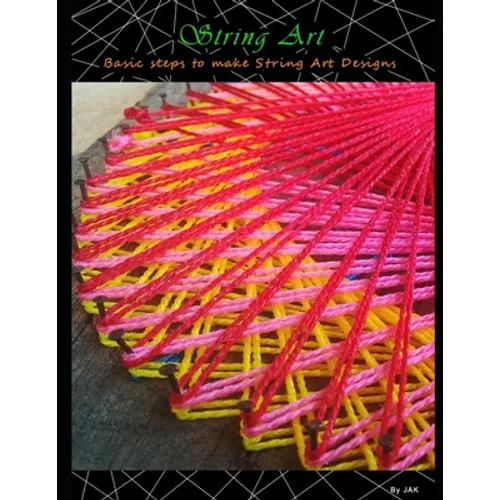 String Art: Basic steps to make String Art Designs - Paperback