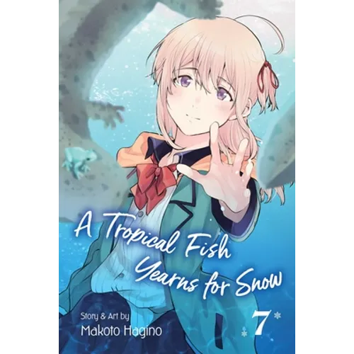 A Tropical Fish Yearns for Snow, Vol. 7 - Paperback
