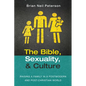 The Bible, Sexuality, and Culture: Raising a Family in a Postmodern and Post-Christian World - Paperback