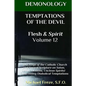 DEMONOLOGY TEMPTATIONS OF THE DEVIL Flesh & Spirit: Satan, Demons, & Evil Spirits - Paperback