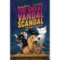 The Great Vandal Scandal - Hardcover