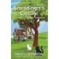 Schrodinger's Cottage: A Comedy of Quantum Proportions - Paperback