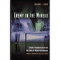 Enemy in the Mirror: Islamic Fundamentalism and the Limits of Modern Rationalism: A Work of Comparative Political Theory - Paperback
