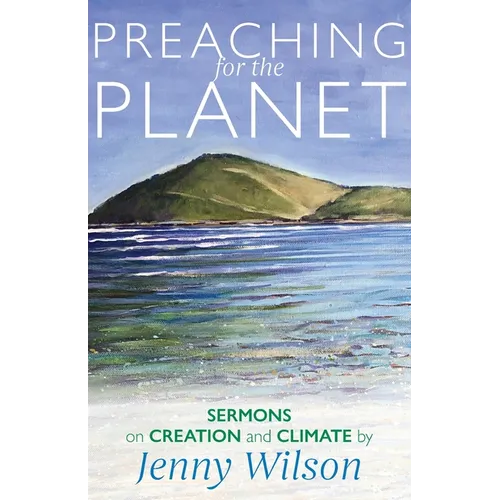 Preaching for the Planet: Sermons on Creation and Climate - Paperback