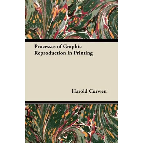 Processes of Graphic Reproduction in Printing - Paperback