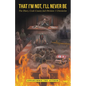 That I'm Not, I'll Never Be: The Diary, Cook County Jail Division 1 Chronicles - Paperback
