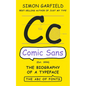 Comic Sans: The Biography of a Typeface - Hardcover
