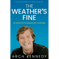 The Weather's Fine: My Method for Navigating Life's Challenges - Paperback