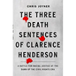 The Three Death Sentences of Clarence Henderson: A Battle for Racial Justice at the Dawn of the Civil Rights Era - Hardcover