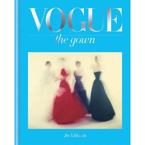 Vogue: The Gown - Hardcover