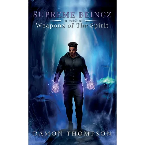 Supreme Beingz II: Weaponz Of The Spirit - Hardcover