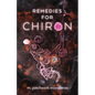 Remedies for Chiron - Paperback