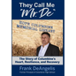 They Call Me "Mr. De": The Story of Columbine's Heart, Resilience, and Recovery - Hardcover