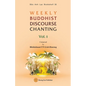WEEKLY BUDDHIST DISCOURSE CHANTING - Vol. 1 - Paperback