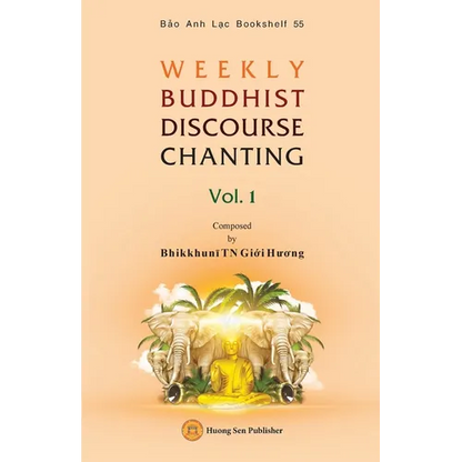WEEKLY BUDDHIST DISCOURSE CHANTING - Vol. 1 - Paperback