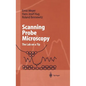Scanning Probe Microscopy: The Lab on a Tip - Hardcover