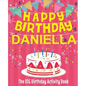 Happy Birthday Daniella - The Big Birthday Activity Book: Personalized Children's Activity Book - Paperback