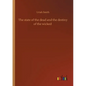 The state of the dead and the destiny of the wicked - Paperback
