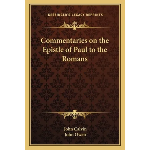 Commentaries on the Epistle of Paul to the Romans - Paperback
