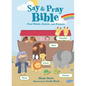Say and Pray Bible: First Words, Stories, and Prayers - Board Book