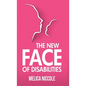 The New Face of Disabilities - Hardcover
