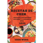 Recetas de Chen 2022: Recetas Auténticas Rápidas Y Fáciles de Asia - Paperback
