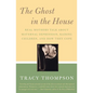 The Ghost in the House: Real Mothers Talk about Maternal Depression, Raising Children, and How They Cope - Paperback