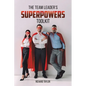 The Team Leader's SuperPowers Toolkit - Paperback