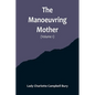 The Manoeuvring Mother (Volume 1) - Paperback