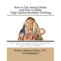 How to Tan Animal Hides and How to Make High Quality Buckskin Clothing - Paperback