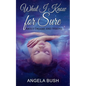 What I Know for Sure: About Dreams and Visions - Paperback