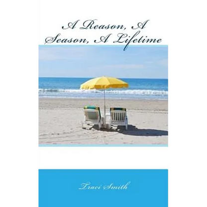 A Reason, A Season, A Lifetime - Paperback