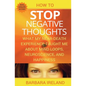 How To Stop Negative Thoughts: What My Near Death Experience Taught Me About Mind Loops, Neuroscience, and Happiness - Paperback