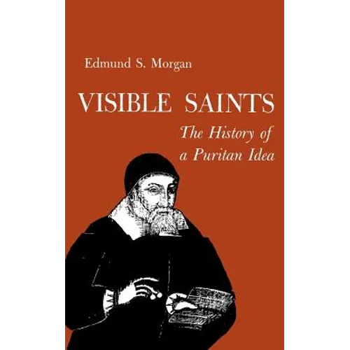 Visible Saints: The History of a Puritan Idea - Paperback