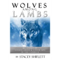 Wolves Among Lambs: My Story of Sexual Abuse & Cover-ups In The Church - Paperback
