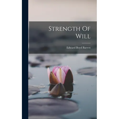 Strength Of Will - Hardcover