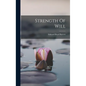 Strength Of Will - Hardcover