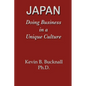 Japan: Doing Business in a Unique Culture - Paperback