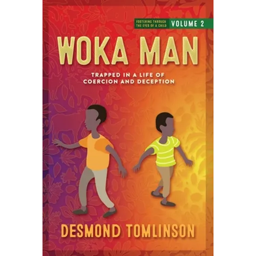 Woka Man: Trapped in a Life of Coercion and Deception - Paperback