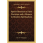 Spirit Obsession a False Doctrine and a Menace to Modern Spiritualism - Paperback