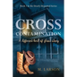 Cross Contamination: A Different Kind of Ghost Story - Paperback