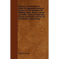 Masonry Construction; A Guide To Approved American Practice In The Selection Of Building Stone, Brick, Cement, And Other Masonry Materials, And In All - Paperback